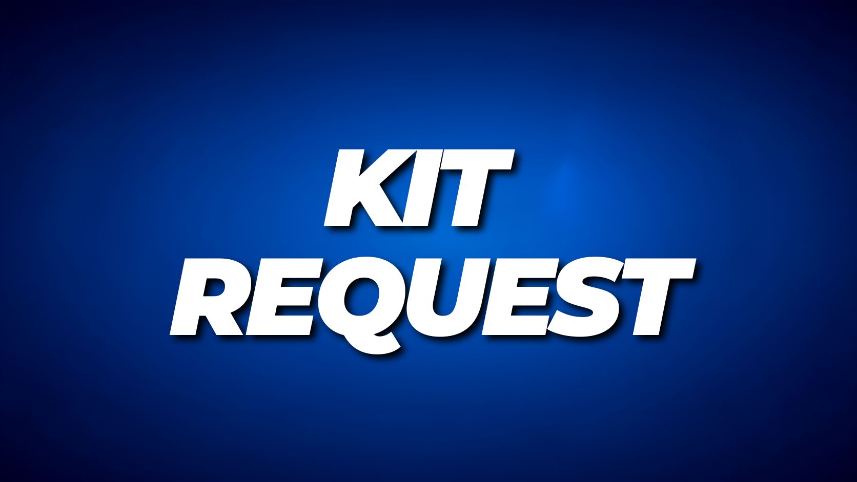Kit Request