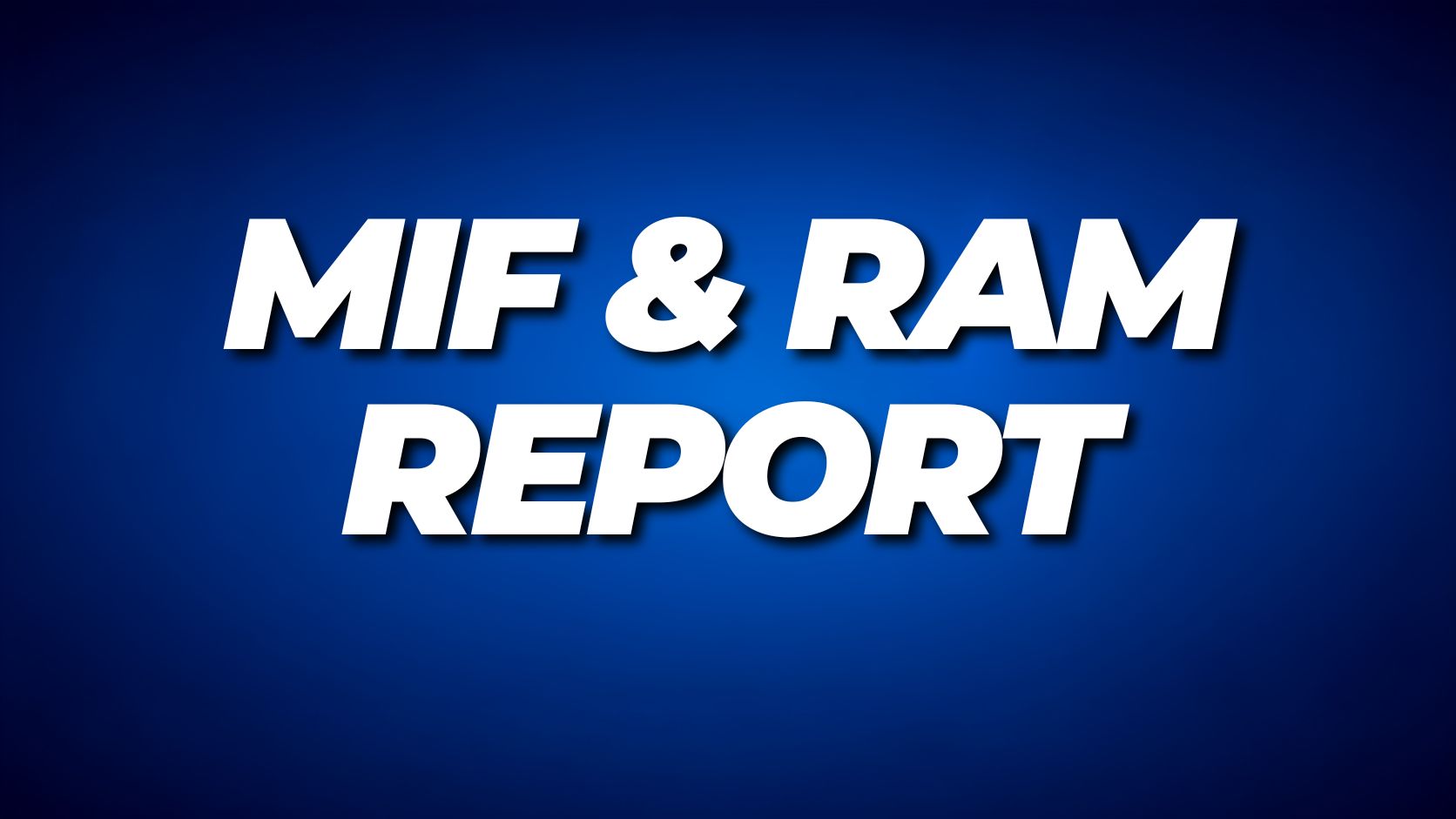 MIF & RaM Report